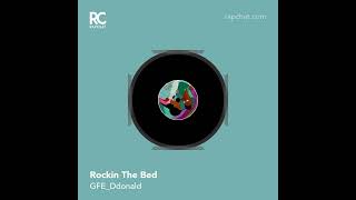 Gfe Ddonald - Rockin The Bed
