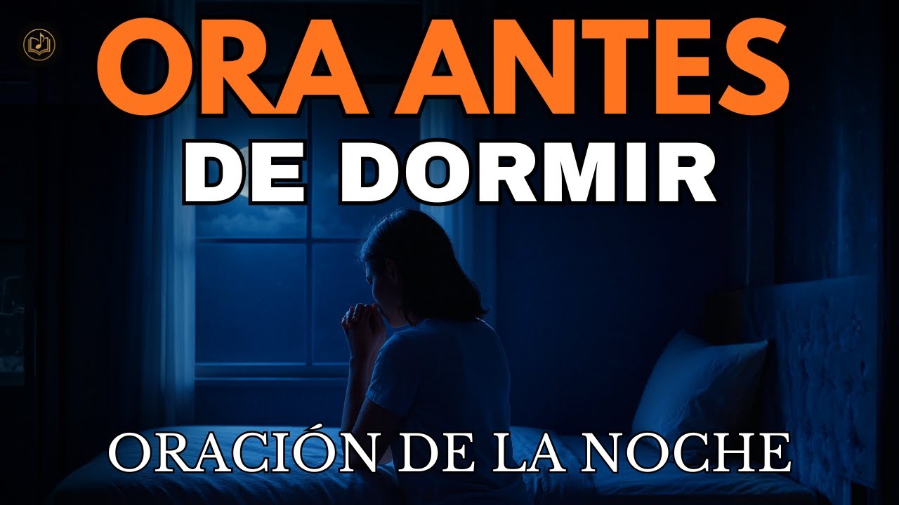 ORACIÓN de la NOCHE para DORMIR en PAZ y Descansar en Dios 🙏 - YouTube