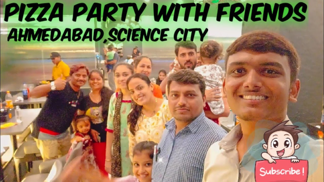 Pizza Party with Friends🍕Ahmedabad,Science cityOcyent Pizzaa...🍕 YouTube