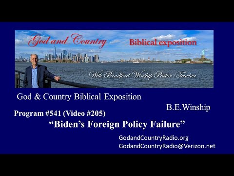 #541 (Video 205) – Biden’s Foreign Policy Failure