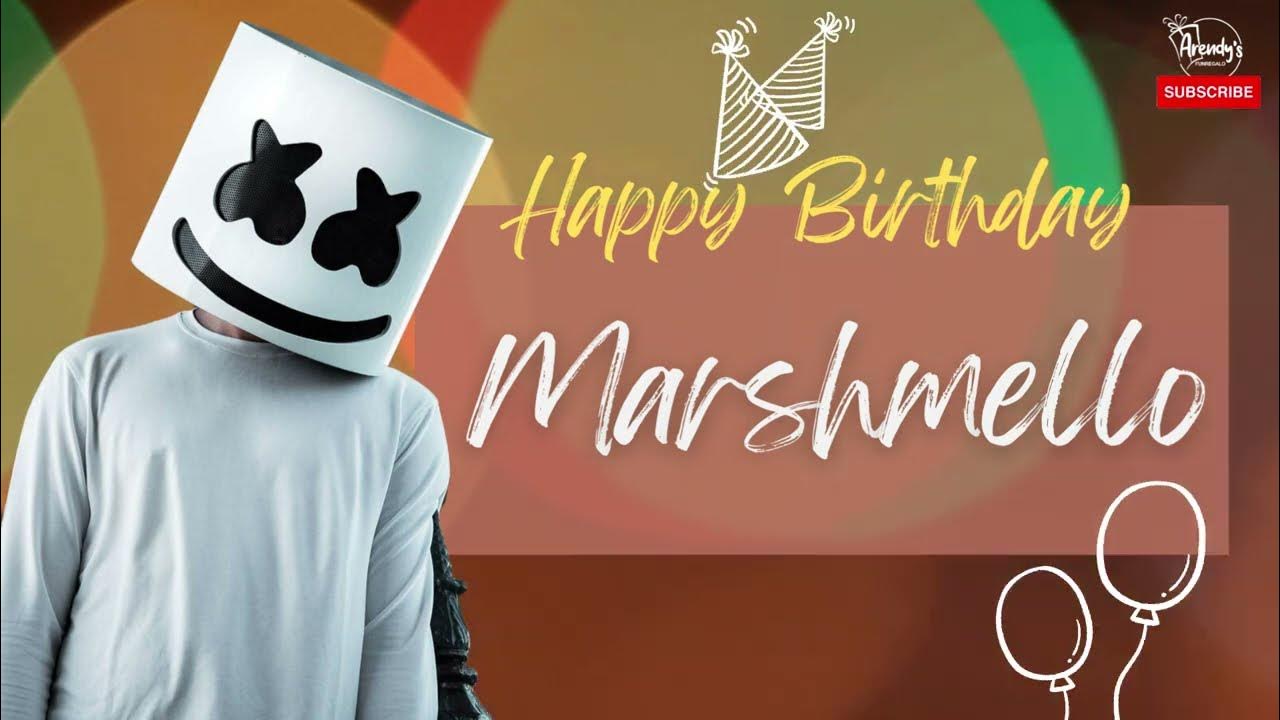 Happy Birthday Marshmello! - YouTube