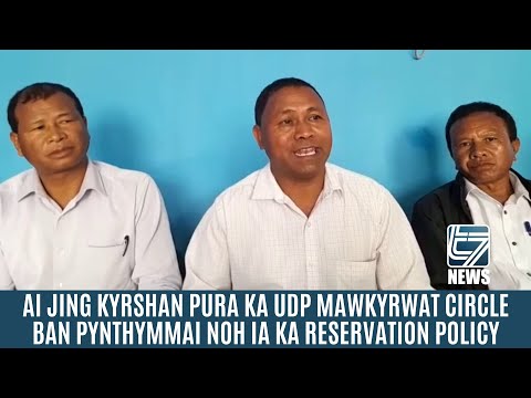 AI JING KYRSHAN PURA KA UDP MAWKYRWAT CIRCLE BAN PYNTHYMMAI NOH IA KA RESERVATION POLICY