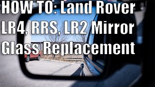 How to remove and replace Land Rover LR4 mirror glass with an RKX convex blind spot mirror RRS LR2