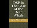 Dsp in the case of the dead whale by paul werkema  a fanfic reading  reupload