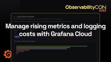 Manage metrics & logging costs with Grafana Cloud + Log Volume Explorer demo | ObservabilityCON