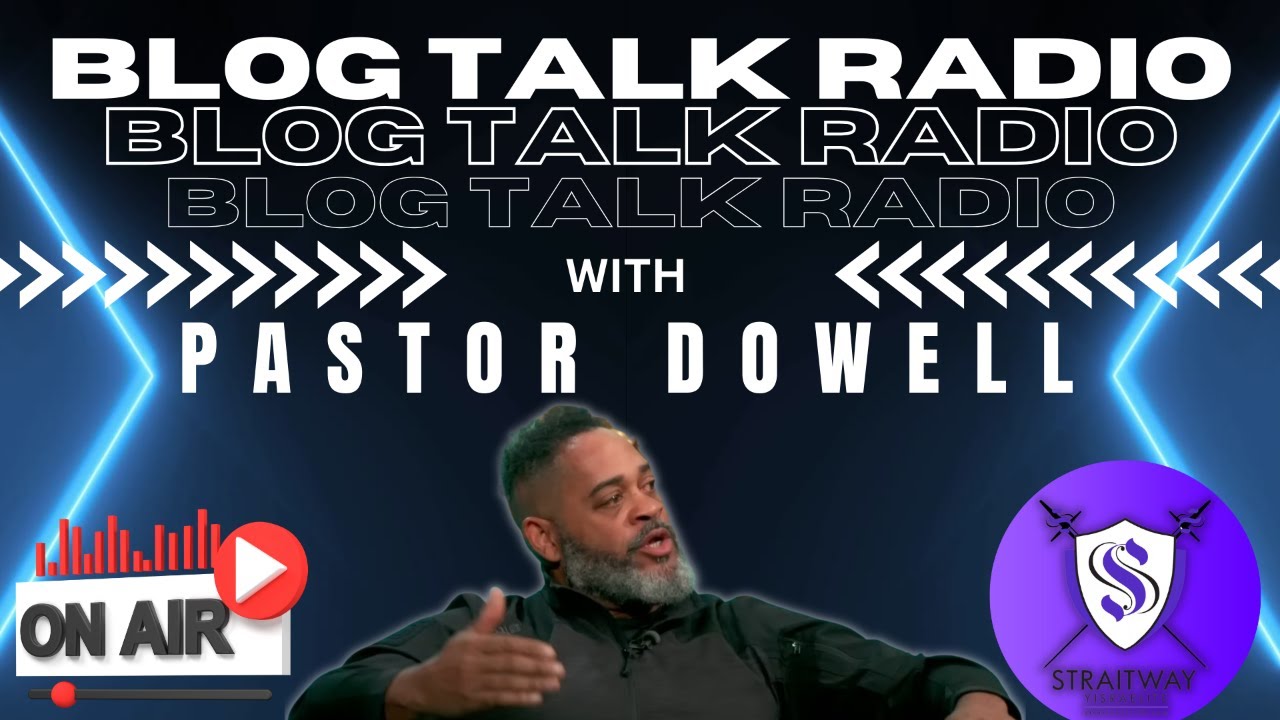 Blog Talk Radio Pastor Dowell 01 JAN 2024