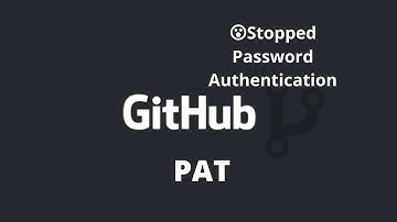 GitHub stopped Password Authentication from 13 August 2021, Use personal access token authentication