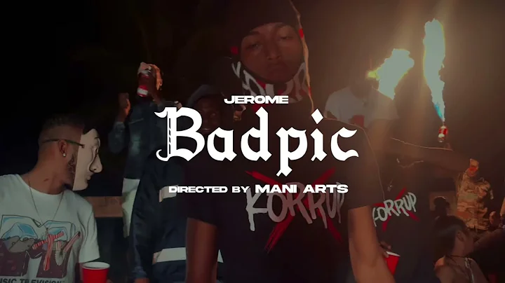Jerome - Bad Pic (Official Video)