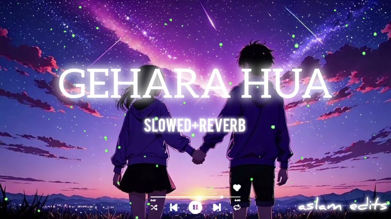 GEHARA HUA SONG LOFI BY ASLAM EDITS@shaik58462 #trending #lofimusic #lofihiphop #lofibeats 