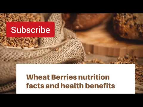 Wheat berries nutrition facts and health benefits         #Nutri fitness and healthy lifestyle