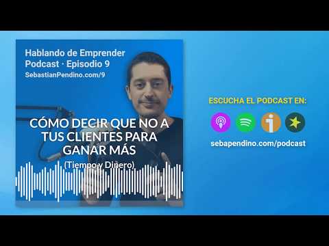 🎙️ E9 – Decir NO a tus Clientes para Ganar más (tiempo y dinero)