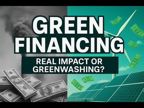 What exactly is Green Financing?