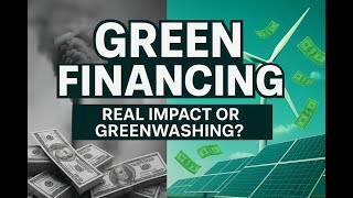 What exactly is Green Financing?