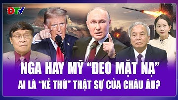 Chuyên gia: Nga hay Mỹ, ai mới là “kẻ thù” thật sự của Liên minh Châu Âu? | BLQT