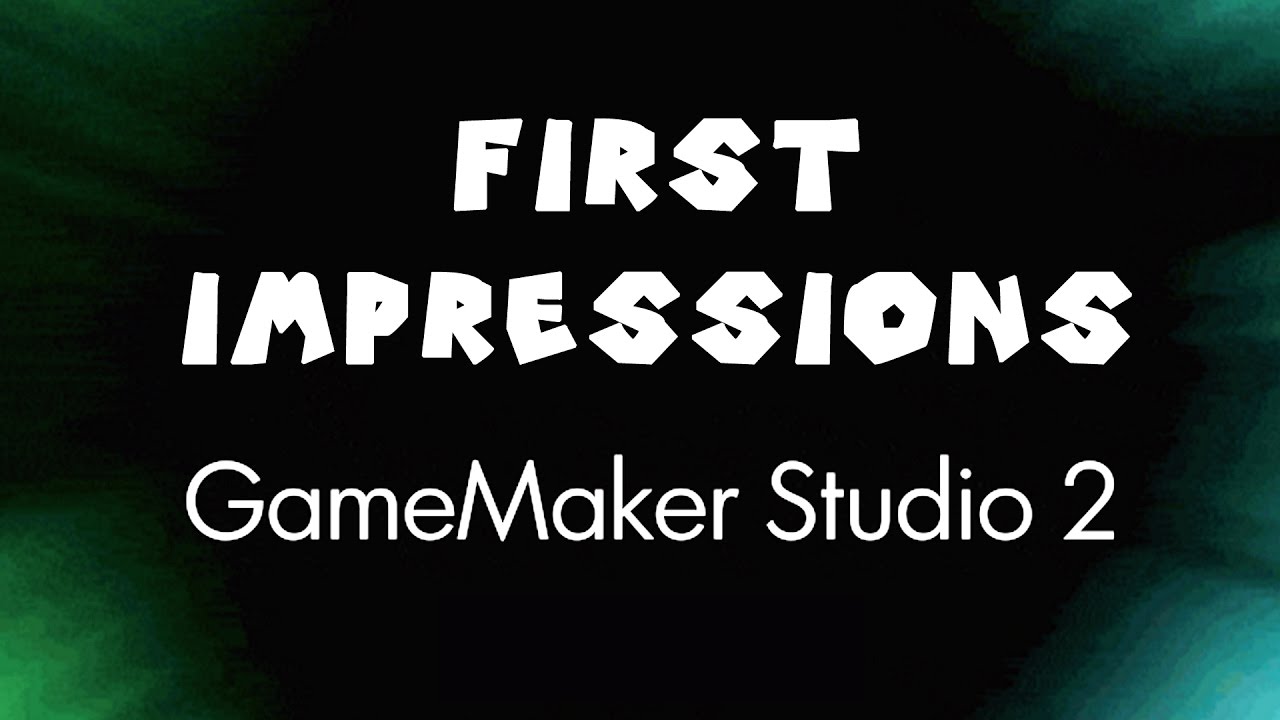 First Impressions of GameMaker Studio 2 - YouTube