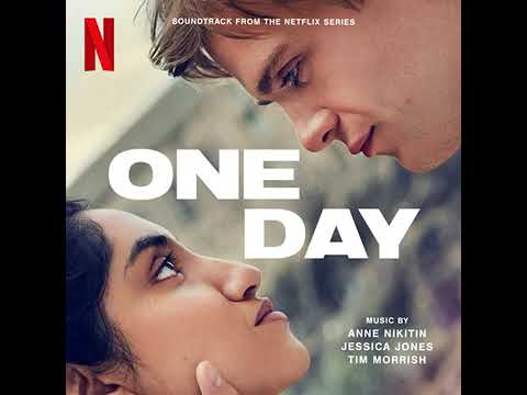 One Day 2024 Soundtrack | Ghosts - Anne Nikitin, Jessica Jones x Tim Morrish | A Netflix Series |