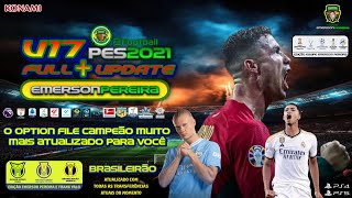 PES 2021 -OF FV17 + UPDATES - O MAIS COMPLETO -SEU JOGO SEMPRE ATUAL - Trailer 😍🎮⚽ o UPDTE 2 VEM AÍ