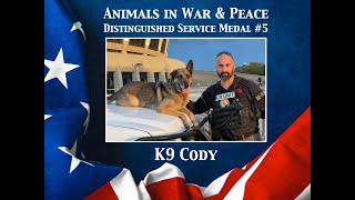 K9 Cody  Animals in War & Peace Distinguished Service Medal #5