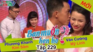 Phương Khanh - Kim Sâm | Văn Cường - Mỹ Linh | BẠN MUỐN HẸN HÒ | Tập 229 | 19/12/2016