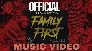 DJ MANZO SA - FAMILY FIRST | OFFICIAL MUSIC VIDEO | #slowjam #amapiano