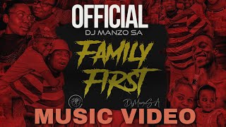 DJ MANZO SA - FAMILY FIRST |  MUSIC VIDEO | #slowjam #amapiano