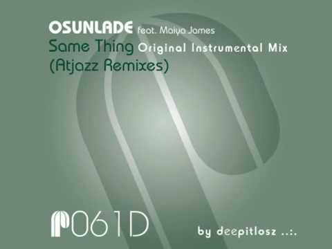 Osunlade feat Maiya James - Same Thing