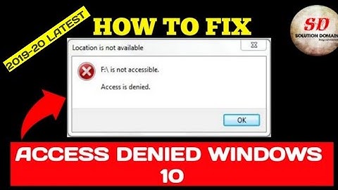access denied windows 10 (2019-20 latest)