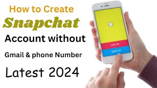 How To Create Snapchat Account Without Gmail Or Phone Number (2024)