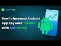 Getting Started with ASOeShop Increase Android App Installs | App Keyword Installs