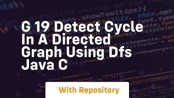 G 19 detect cycle in a directed graph using dfs java c