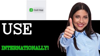 How To Use Cash App Outside The US (2025)