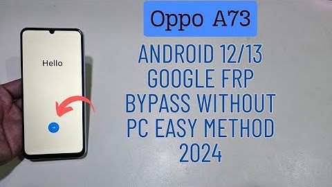 Oppo A73 Google Frp Bypass Last Update Patch 2024 Without Pc