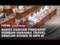 Komisi III DPR RI Gelar RDP Bersama Korban Hanania Travel | Kabar Petang