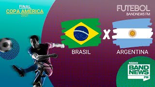 Brasil x Argentina  Final da CONMEBOL Copa América : r/futebol