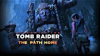 Shadow of the Tomb Raider The Path Home DLC Walkthrough - The Eternal Reward