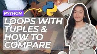 Loops with Tuples & How to Compare Them in Python |  #natyambytes #python 🔥