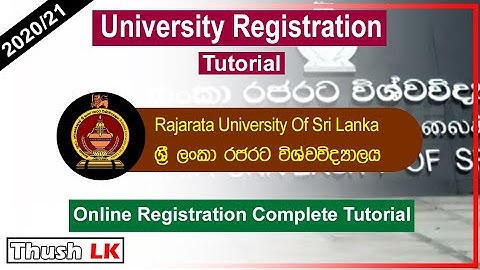 Rajarata University of Sri Lanka | University Registration Tutorial 2020/21 by #ThuSh