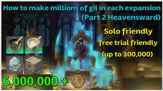 How to make millions of gil in heavensward