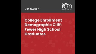 College Enrollment Demographic Cliff: Fewer High School Graduates