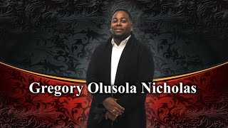 Gregory Olusola Nicholas Tribute