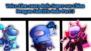 Voice line suara Role Super sus China Dengan Subtitle indo Part 3