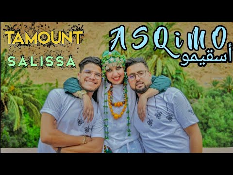 TAMOUNT / SALISSA  ~ TAHIDOUST { ASQIMO } أسقيمو