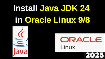 How to Download and Install Java JDK 24 on Oracle Linux step by step guide | 2025 Updated