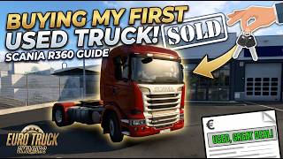 How To Buy Your First Truck In Ets2 Used Scania R360 Purchase Guide Euro Truck Simulator 2