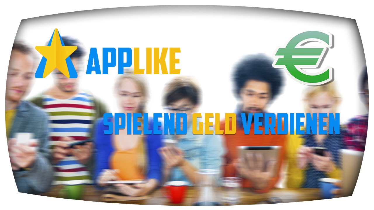 Spielend Geld Verdienen ?! AppLike Online Geld Verdinener Und AppTester YouTube