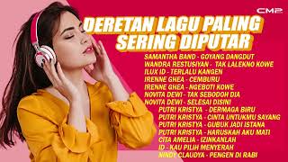 DERETAN LAGU PALING SERING DIPUTAR | CINTA UNTUKMU,  SAYANG DERMAGA BIRU, GUBUK JADI ISTANA