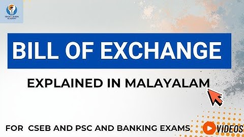 Bill of Exchange in Malayalam | Negotiable Instruments Act | CSEB & Kerala PSC Commerce Class