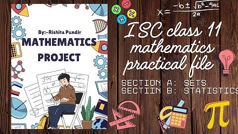 ISC class 11 mathematics practical file|project file sets and statistics|sets project file class 11