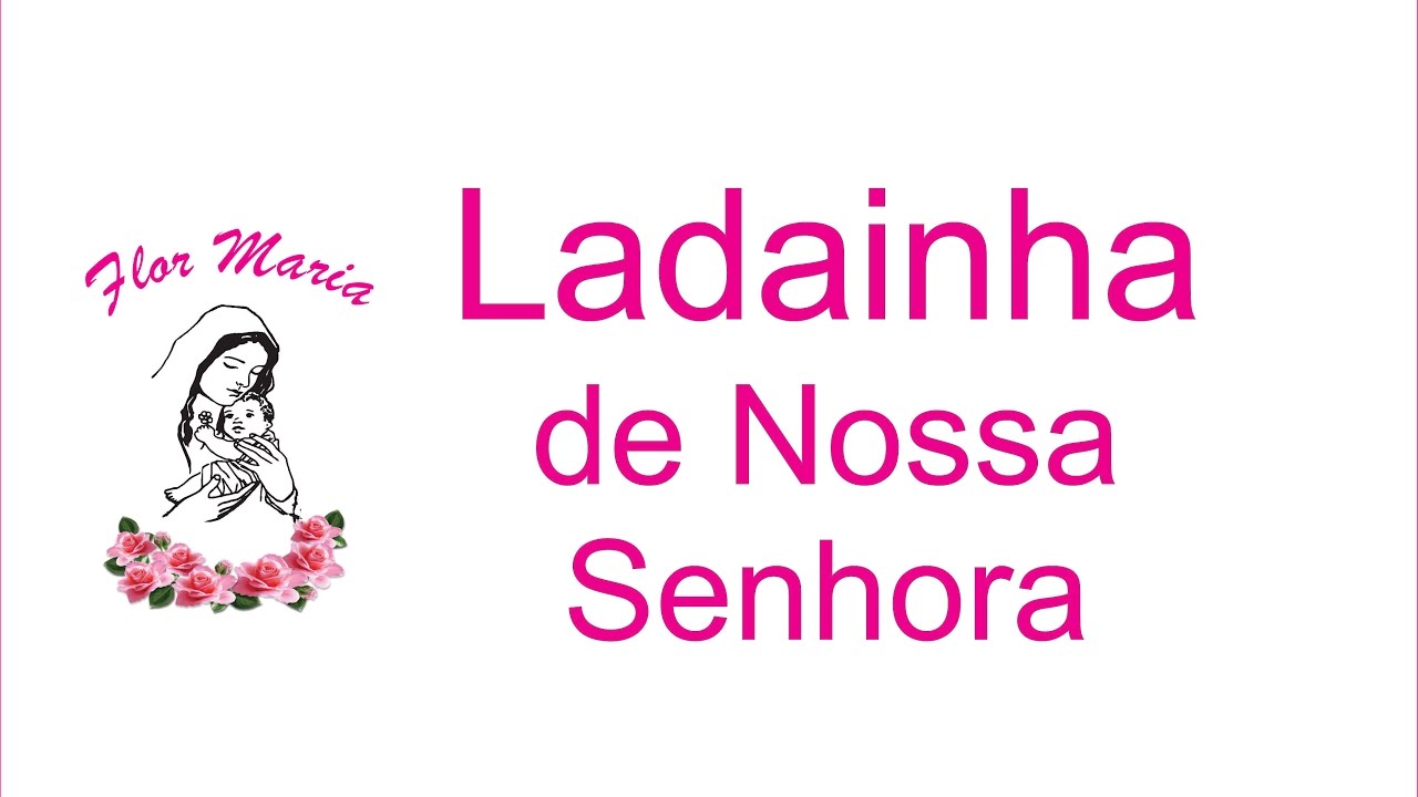 ORAÇÃO LADAINHA DE NOSSA SENHORA