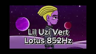 Lil Uzi Vert - Lotus 852Hz